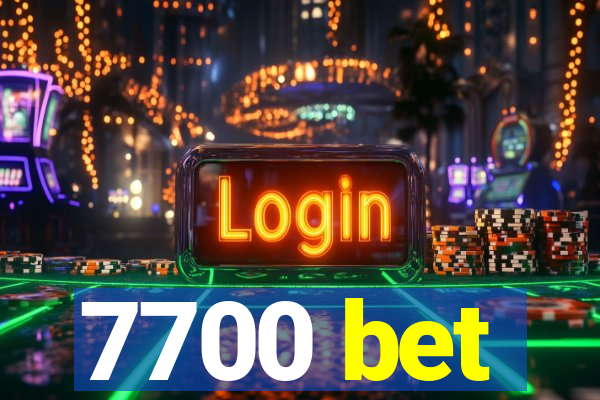 7700 bet